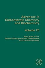 Télécharger le livre :  Sialic Acids, Part I: Historical Background and Development and Chemical Synthesis