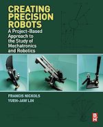 Télécharger le livre :  Creating Precision Robots
