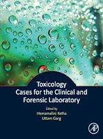 Télécharger le livre :  Toxicology Cases for the Clinical and Forensic Laboratory
