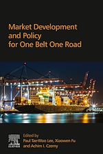 Télécharger le livre :  Market Development and Policy for One Belt One Road