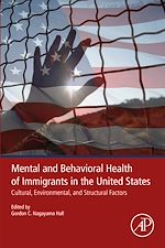 Télécharger le livre :  Mental and Behavioral Health of Immigrants in the United States