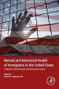 Téléchargez le livre :  Mental and Behavioral Health of Immigrants in the United States