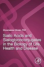 Télécharger le livre :  Sialic Acids and Sialoglycoconjugates in the Biology of Life, Health and Disease