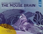 Télécharger le livre :  Paxinos and Franklin's the Mouse Brain in Stereotaxic Coordinates