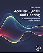 Télécharger le livre :  Acoustic Signals and Hearing