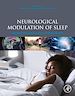 Télécharger le livre :  Neurological Modulation of Sleep