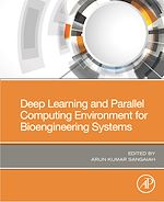 Télécharger le livre :  Deep Learning and Parallel Computing Environment for Bioengineering Systems
