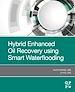 Télécharger le livre :  Hybrid Enhanced Oil Recovery Using Smart Waterflooding