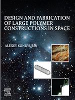 Télécharger le livre :  Design and Fabrication of Large Polymer Constructions in Space
