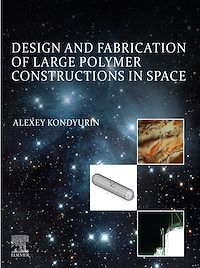 Téléchargez le livre :  Design and Fabrication of Large Polymer Constructions in Space