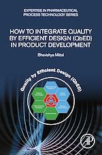 Télécharger le livre :  How to Integrate Quality by Efficient Design (QbED) in Product Development