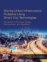 Télécharger le livre :  Solving Urban Infrastructure Problems Using Smart City Technologies