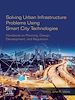 Télécharger le livre :  Solving Urban Infrastructure Problems Using Smart City Technologies