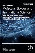 Télécharger le livre :  Dancing protein clouds: Intrinsically disordered proteins in health and disease, Part A