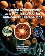 Télécharger le livre :  Polymeric Nanoparticles as a Promising Tool for Anti-cancer Therapeutics