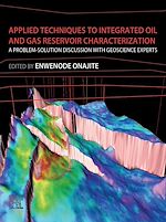 Download this eBook Applied Techniques to Integrated Oil and Gas Reservoir Characterization