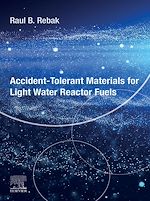 Télécharger le livre :  Accident-Tolerant Materials for Light Water Reactor Fuels