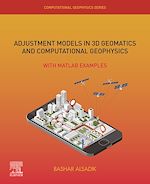 Télécharger le livre :  Adjustment Models in 3D Geomatics and Computational Geophysics