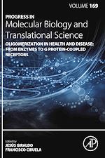 Télécharger le livre :  Oligomerization in Health and Disease: From Enzymes to G Protein-Coupled Receptors