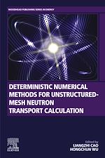 Télécharger le livre :  Deterministic Numerical Methods for Unstructured-Mesh Neutron Transport Calculation