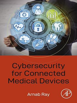 Téléchargez le livre :  Cybersecurity for Connected Medical Devices