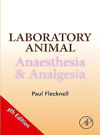 Téléchargez le livre :  Laboratory Animal Anaesthesia and Analgesia