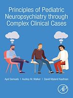 Download this eBook Principles of Pediatric Neuropsychiatry through Complex Clinical Cases