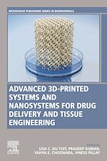 Télécharger le livre :  Advanced 3D-Printed Systems and Nanosystems for Drug Delivery and Tissue Engineering