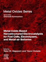 Télécharger le livre :  Metal Oxide-Based Nanostructured Electrocatalysts for Fuel Cells, Electrolyzers, and Metal-Air Batteries