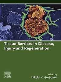 Téléchargez le livre :  Tissue Barriers in Disease, Injury and Regeneration