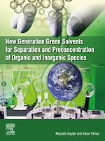 Télécharger le livre :  New Generation Green Solvents for Separation and Preconcentration of Organic and Inorganic Species