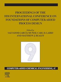 Téléchargez le livre :  FOCAPD-19/Proceedings of the 9th International Conference on Foundations of Computer-Aided Process Design, July 14 - 18, 2019