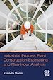 Télécharger le livre :  Industrial Process Plant Construction Estimating and Man-Hour Analysis