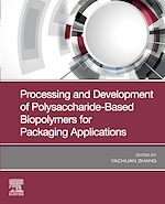 Télécharger le livre :  Processing and Development of Polysaccharide-Based Biopolymers for Packaging Applications