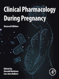 Téléchargez le livre :  Clinical Pharmacology During Pregnancy