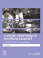 Télécharger le livre :  Computer-Aided Design of Fluid Mixing Equipment