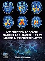 Télécharger le livre :  Introduction to Spatial Mapping of Biomolecules by Imaging Mass Spectrometry