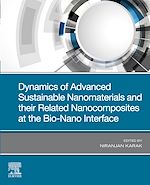 Télécharger le livre :  Dynamics of Advanced Sustainable Nanomaterials and Their Related Nanocomposites at the Bio-Nano Interface