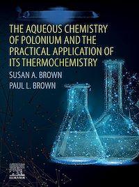 Téléchargez le livre :  The Aqueous Chemistry of Polonium and the Practical Application of its Thermochemistry