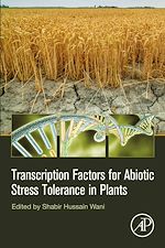 Télécharger le livre :  Transcription Factors for Abiotic Stress Tolerance in Plants