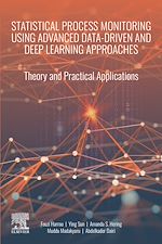 Télécharger le livre :  Statistical Process Monitoring Using Advanced Data-Driven and Deep Learning Approaches