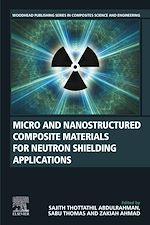 Télécharger le livre :  Micro and Nanostructured Composite Materials for Neutron Shielding Applications