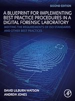 Télécharger le livre :  A Blueprint for Implementing Best Practice Procedures in a Digital Forensic Laboratory