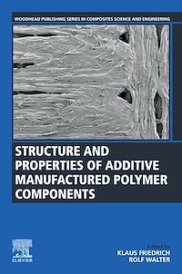 Téléchargez le livre :  Structure and Properties of Additive Manufactured Polymer Components