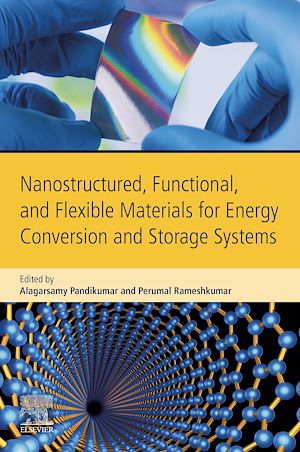 Téléchargez le livre :  Nanostructured, Functional, and Flexible Materials for Energy Conversion and Storage Systems