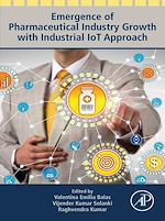Télécharger le livre :  Emergence of Pharmaceutical Industry Growth with Industrial IoT Approach