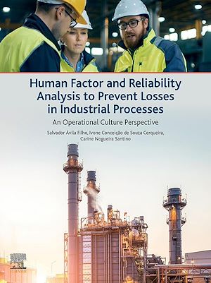 Téléchargez le livre :  Human Factor and Reliability Analysis to Prevent Losses in Industrial Processes