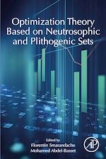 Télécharger le livre :  Optimization Theory Based on Neutrosophic and Plithogenic Sets