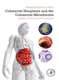 Téléchargez le livre :  Colorectal Neoplasia and the Colorectal Microbiome