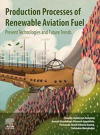 Téléchargez le livre :  Production Processes of Renewable Aviation Fuel